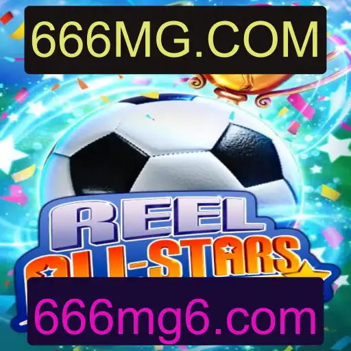 Explorando o Mundo de ReelAllStars: Um Mergulho nas Regras e Atrações do Jogo 666MG.COM